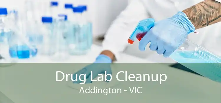 Drug Lab Cleanup Addington - VIC