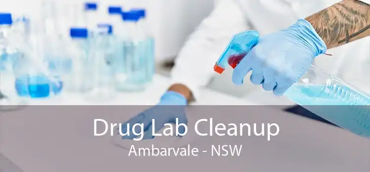 Drug Lab Cleanup Ambarvale - NSW