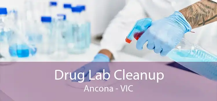 Drug Lab Cleanup Ancona - VIC