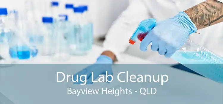 Drug Lab Cleanup Bayview Heights - QLD