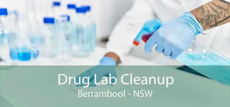 Drug Lab Cleanup Berrambool - NSW