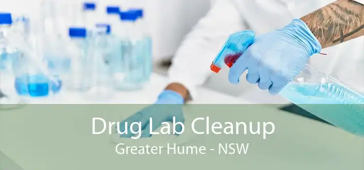 Drug Lab Cleanup Greater Hume - NSW