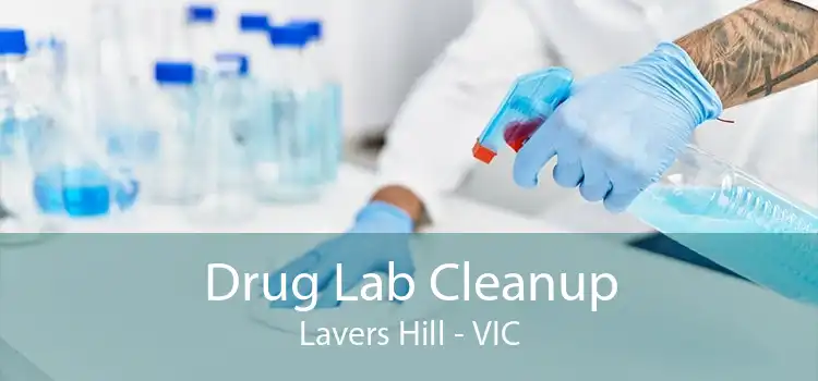 Drug Lab Cleanup Lavers Hill - VIC