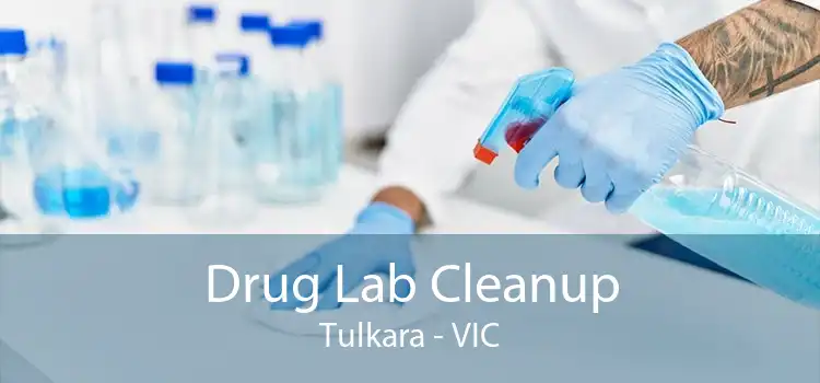 Drug Lab Cleanup Tulkara - VIC
