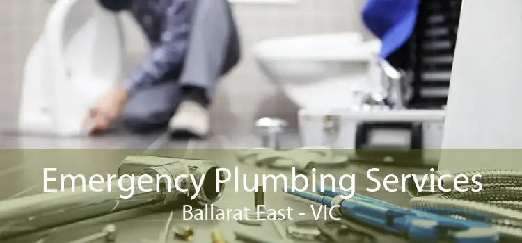 Emergency Plumbing Services Ballarat East - VIC