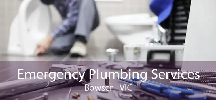 Emergency Plumbing Services Bowser - VIC