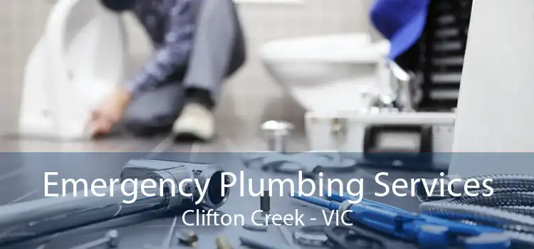 Emergency Plumbing Services Clifton Creek - VIC