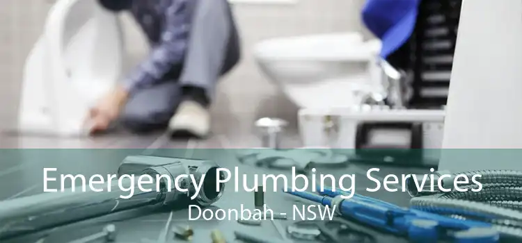 Emergency Plumbing Services Doonbah - NSW