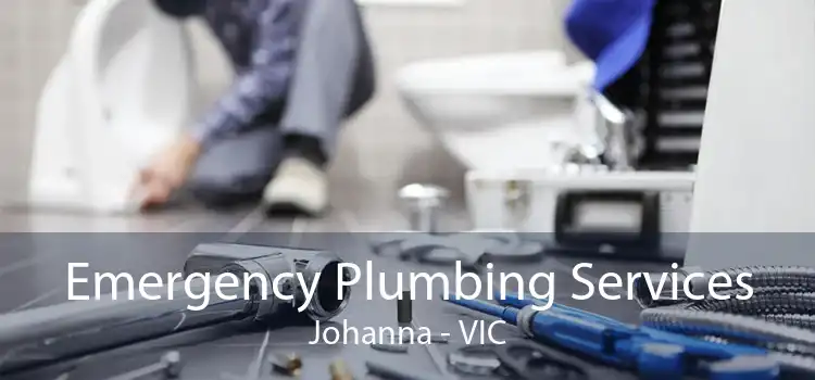 Emergency Plumbing Services Johanna - VIC