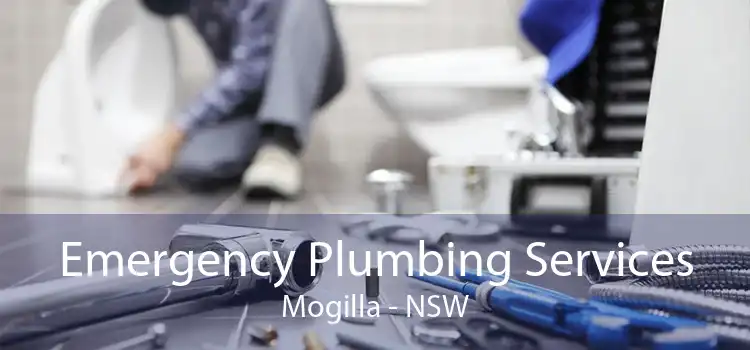 Emergency Plumbing Services Mogilla - NSW