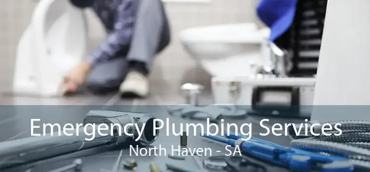 Emergency Plumbing Services North Haven - SA