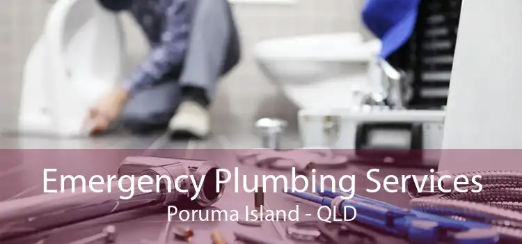 Emergency Plumbing Services Poruma Island - QLD