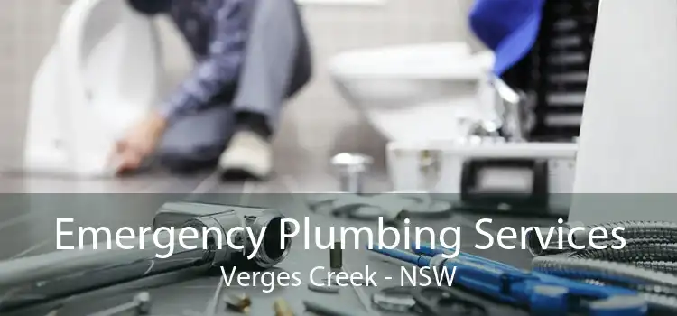 Emergency Plumbing Services Verges Creek - NSW