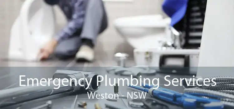 Emergency Plumbing Services Weston - NSW