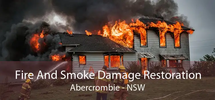 Fire And Smoke Damage Restoration Abercrombie - NSW