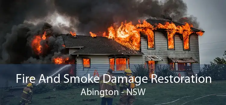 Fire And Smoke Damage Restoration Abington - NSW