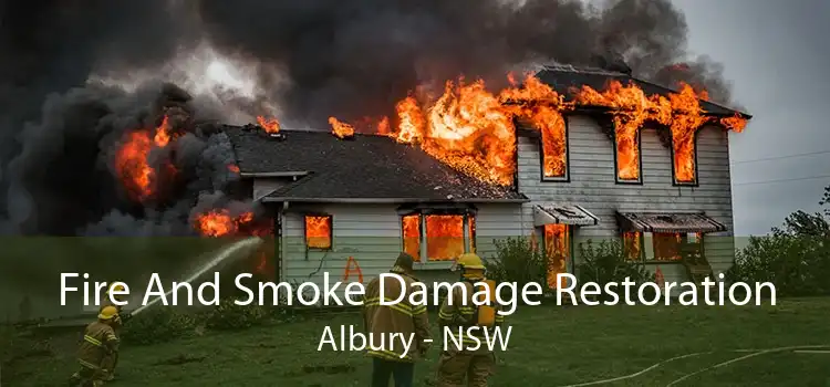 Fire And Smoke Damage Restoration Albury - NSW