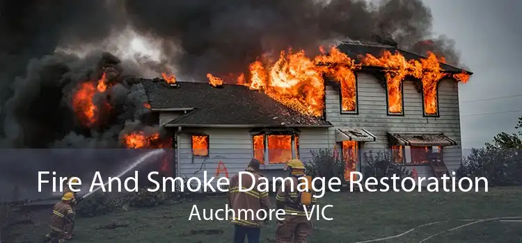 Fire And Smoke Damage Restoration Auchmore - VIC