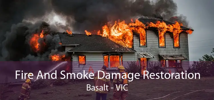 Fire And Smoke Damage Restoration Basalt - VIC