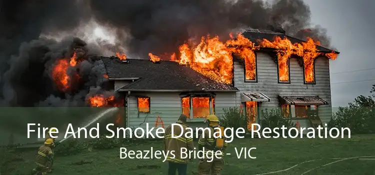 Fire And Smoke Damage Restoration Beazleys Bridge - VIC