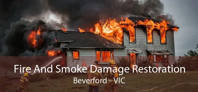Fire And Smoke Damage Restoration Beverford - VIC