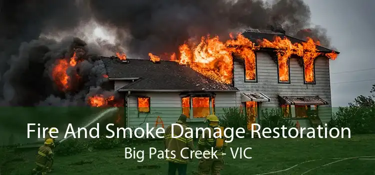 Fire And Smoke Damage Restoration Big Pats Creek - VIC