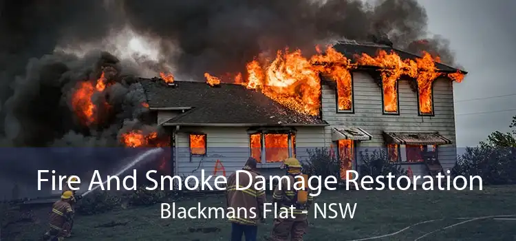 Fire And Smoke Damage Restoration Blackmans Flat - NSW