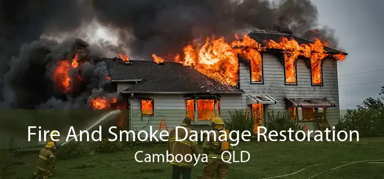 Fire And Smoke Damage Restoration Cambooya - QLD