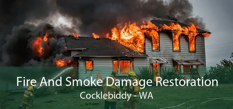 Fire And Smoke Damage Restoration Cocklebiddy - WA