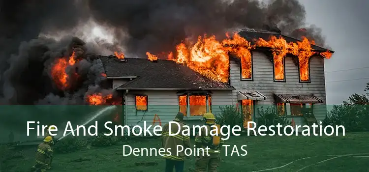 Fire And Smoke Damage Restoration Dennes Point - TAS