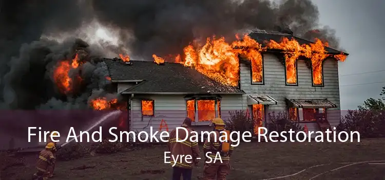 Fire And Smoke Damage Restoration Eyre - SA
