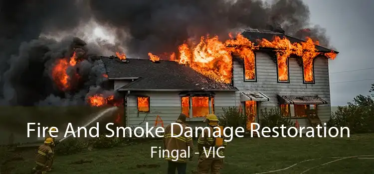 Fire And Smoke Damage Restoration Fingal - VIC