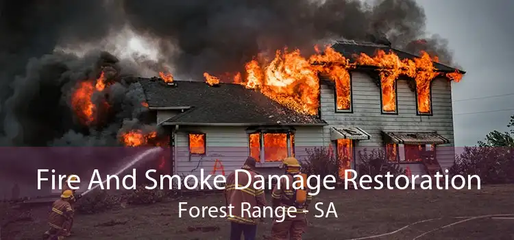 Fire And Smoke Damage Restoration Forest Range - SA