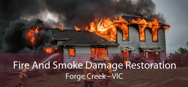 Fire And Smoke Damage Restoration Forge Creek - VIC