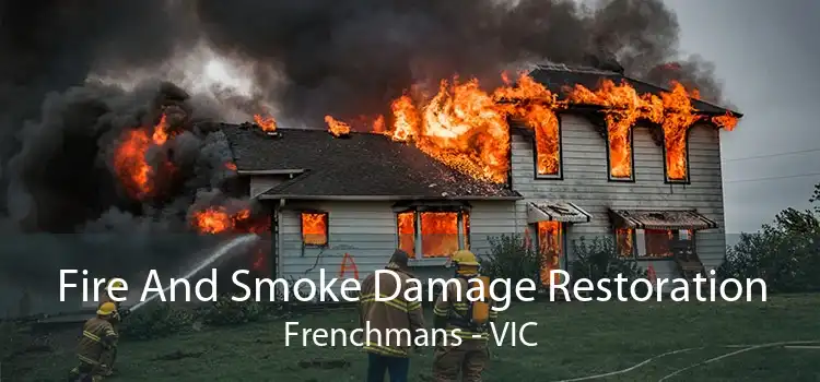 Fire And Smoke Damage Restoration Frenchmans - VIC