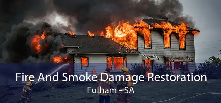 Fire And Smoke Damage Restoration Fulham - SA