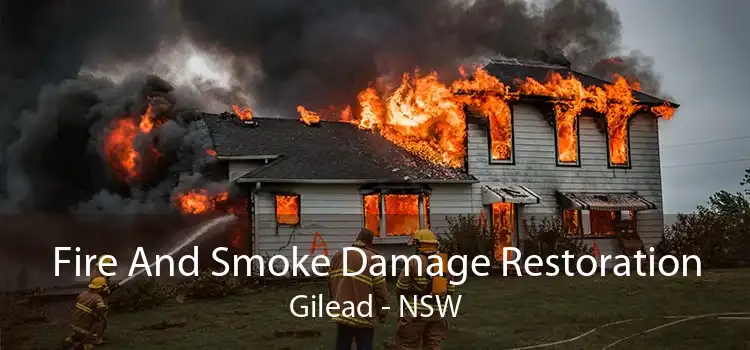 Fire And Smoke Damage Restoration Gilead - NSW