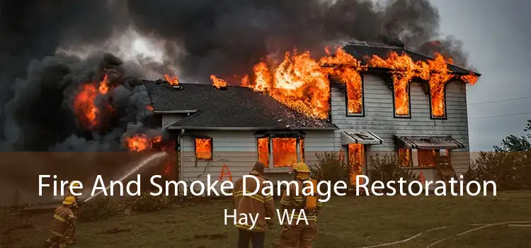Fire And Smoke Damage Restoration Hay - WA