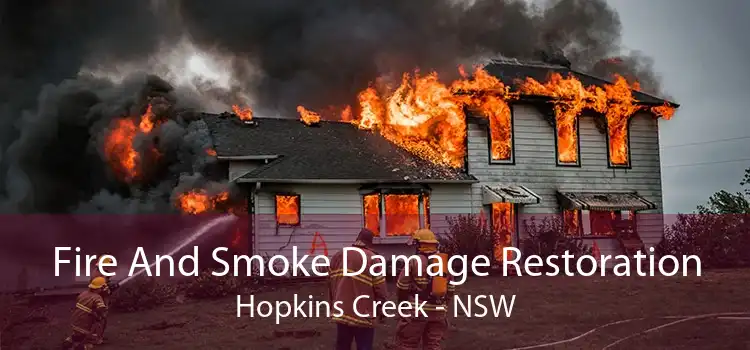 Fire And Smoke Damage Restoration Hopkins Creek - NSW