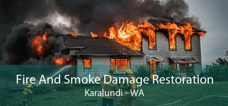 Fire And Smoke Damage Restoration Karalundi - WA