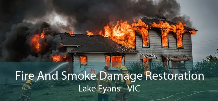 Fire And Smoke Damage Restoration Lake Fyans - VIC