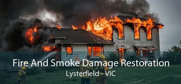 Fire And Smoke Damage Restoration Lysterfield - VIC