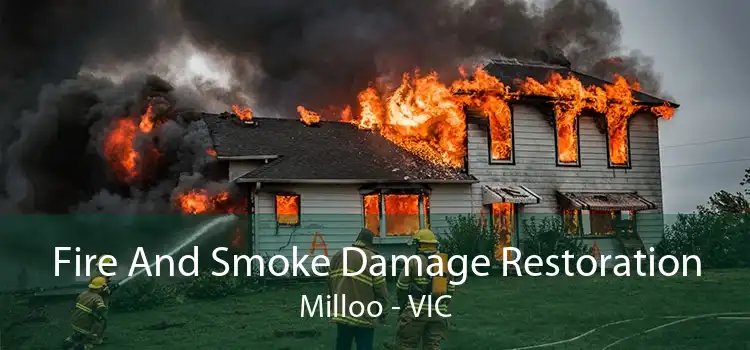 Fire And Smoke Damage Restoration Milloo - VIC