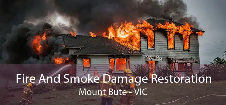 Fire And Smoke Damage Restoration Mount Bute - VIC