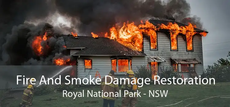 Fire And Smoke Damage Restoration Royal National Park - NSW
