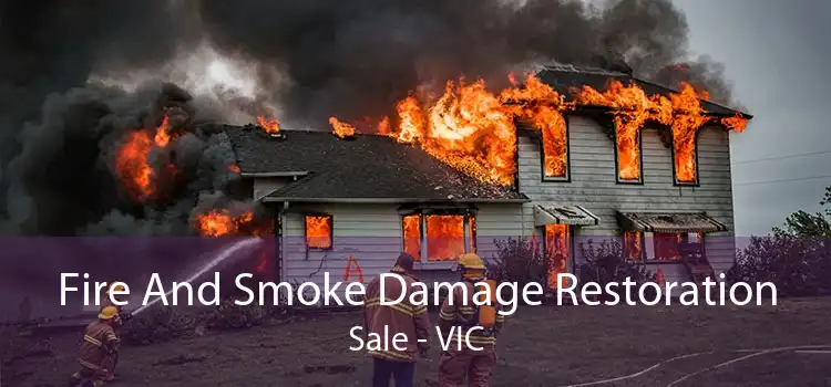 Fire And Smoke Damage Restoration Sale - VIC