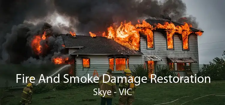 Fire And Smoke Damage Restoration Skye - VIC