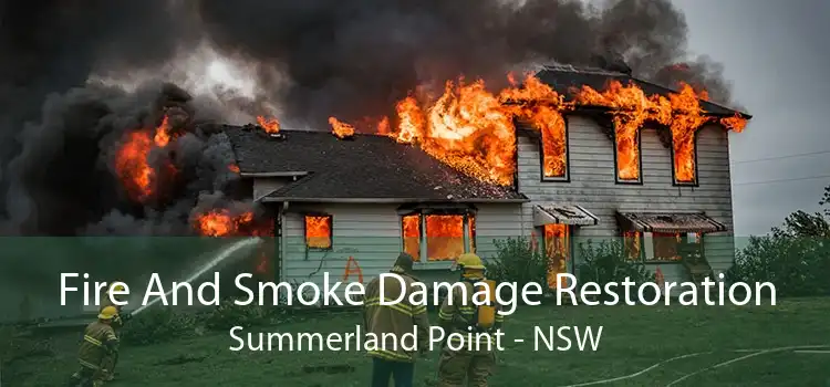 Fire And Smoke Damage Restoration Summerland Point - NSW