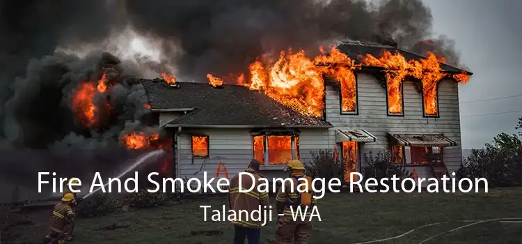 Fire And Smoke Damage Restoration Talandji - WA