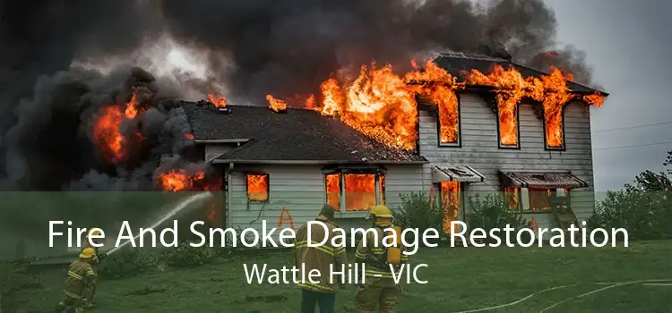 Fire And Smoke Damage Restoration Wattle Hill - VIC